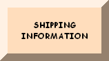 CLICK HERE FOR SHIPPING INFORMATION